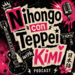 Nihongo con Teppei with Kimi